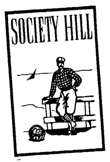 SOCIETY HILL trademark