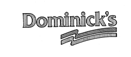 DOMINICK'S trademark