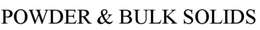 POWDER & BULK SOLIDS trademark