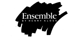 ENSEMBLE BY HENRY KLOSS trademark