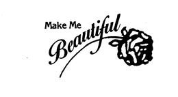 MAKE ME BEAUTIFUL trademark