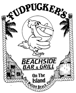 FUDPUCKER'S BEACHSIDE BAR & GRILL ON THE ISLAND FORT WALTON BEACH, FLORIDA trademark