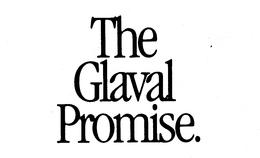 THE GLAVAL PROMISE. trademark
