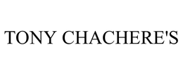 TONY CHACHERE'S trademark
