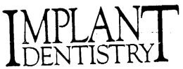 IMPLANT DENTISTRY trademark