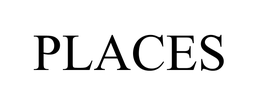 PLACES trademark