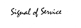 SIGNAL OF SERVICE trademark