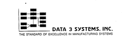 DATA 3 SYSTEMS, INC. THE STANDARD OF EXCELLENCE IN MANUFACTURING SYSTEMS trademark