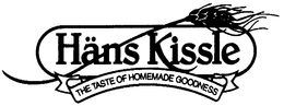 HANS KISSLE THE TASTE OF HOMEMADE GOODNESS trademark