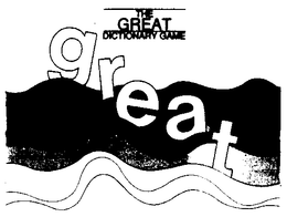 THE GREAT DICTIONARY GAME GREAT trademark