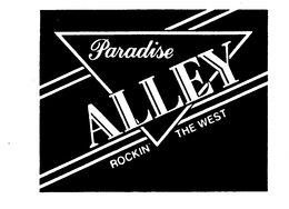 PARADISE ALLEY ROCKIN' THE WEST trademark