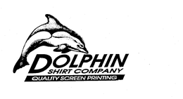 DOLPHIN SHIRT COMPANY QUALITY SCREEN PRINTING trademark