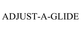ADJUST-A-GLIDE trademark