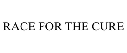 RACE FOR THE CURE trademark