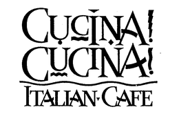 CUCINA! CUCINA! ITALIAN-CAFE trademark