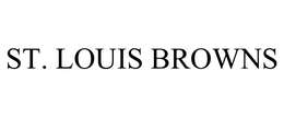 ST. LOUIS BROWNS trademark