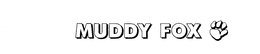 MUDDY FOX trademark
