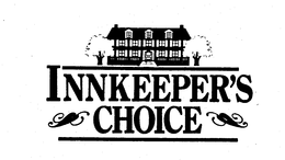 INNKEEPER'S CHOICE trademark