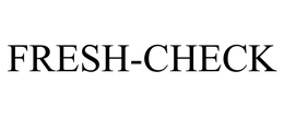 FRESH-CHECK trademark