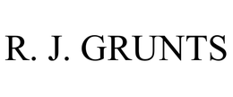 R. J. GRUNTS trademark