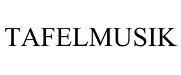 TAFELMUSIK trademark