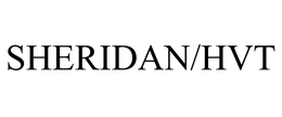 SHERIDAN/HVT trademark
