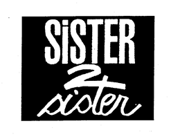 SISTER 2 SISTER trademark