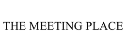 THE MEETING PLACE trademark