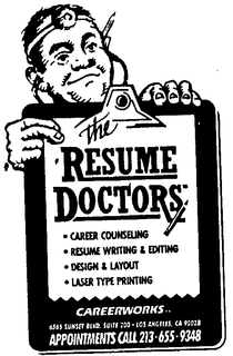 THE RESUME DOCTORS CAREER COUNSELING RESUME WRITING & EDITING DESIGN & LAYOUT LASER TYPE PRINTING CAREERWORKS INC. trademark