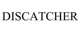DISCATCHER trademark