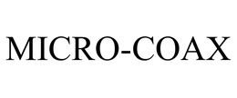 MICRO-COAX trademark
