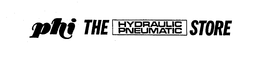 PHI THE HYDRAULIC PNEUMATIC STORE trademark