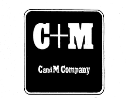 C+M CAND M COMPANY trademark