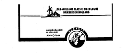 OLD-HOLLAND CLASSIC OIL COLOURS DRIEBERGEN HOLLAND HANDGROUNDED IN HOLLAND ANNO 1664 trademark