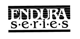 ENDURA S E R I E S trademark