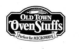OLD TOWN OVEN STUFFS PERFECT FOR MICROWAVE trademark