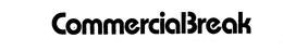 COMMERCIAL BREAK trademark