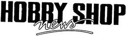 HOBBY SHOP NEWS trademark