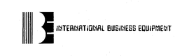 IBE INTERNATIONAL BUSINESS EQUIPMENT trademark