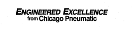 ENGINEERED EXCELLENCE FROM CHICAGO PNEUMATIC trademark