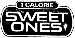 SWEET ONES 1 CALORIE trademark