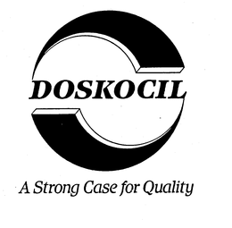 DOSKOCIL A STRONG CASE FOR QUALITY trademark