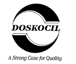 DOSKOCIL A STRONG CASE FOR QUALITY trademark