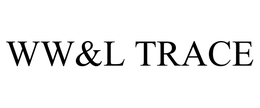 WW&L TRACE trademark