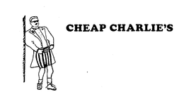 CHEAP CHARLIE'S trademark
