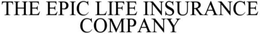 THE EPIC LIFE INSURANCE COMPANY trademark
