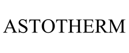ASTOTHERM trademark