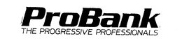 PROBANK N.A. THE PROGRESSIVE PROFESSIONALS trademark