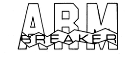 ARM BREAKER trademark