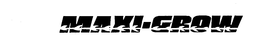 MAXI-GROW trademark